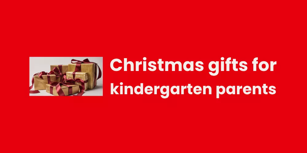 Christmas gifts for kindergarten parents