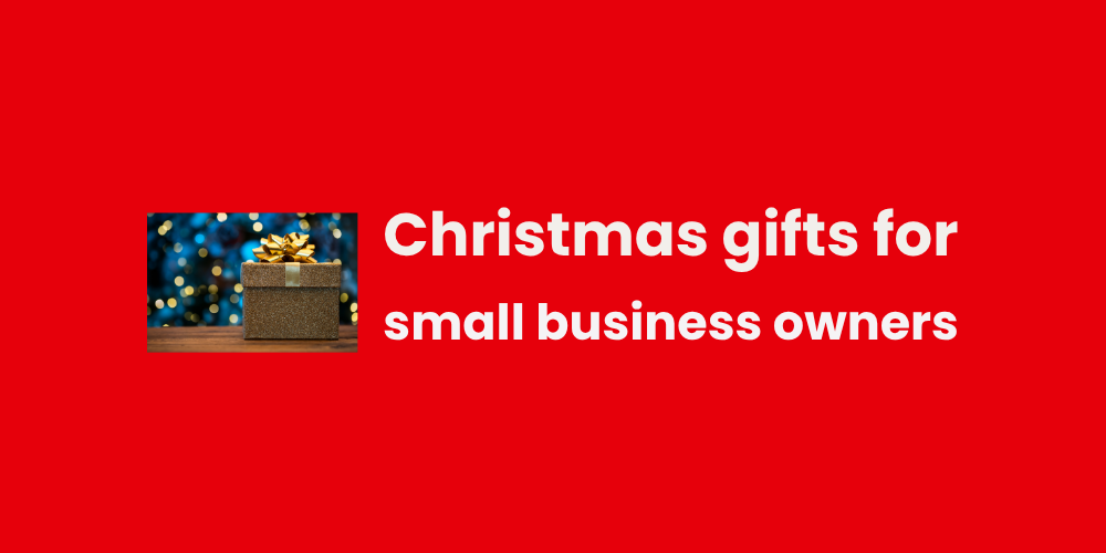 Christmas gifts for small business owners