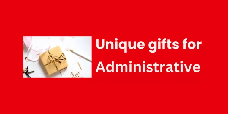 Unique gifts for Administrative Professionals day