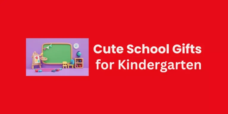 Cute School Gifts for Kindergarten