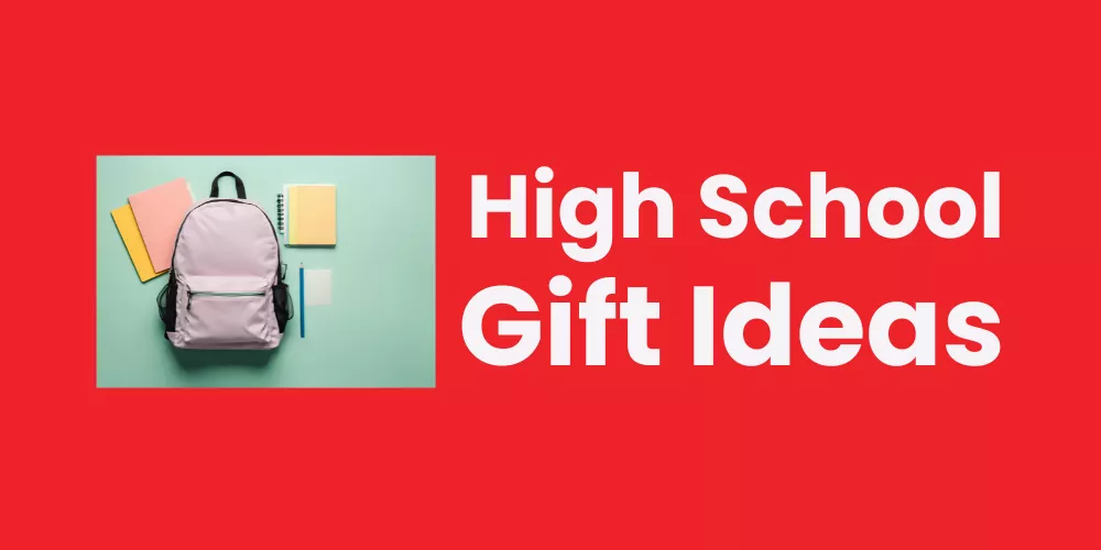 High School Gift Ideas